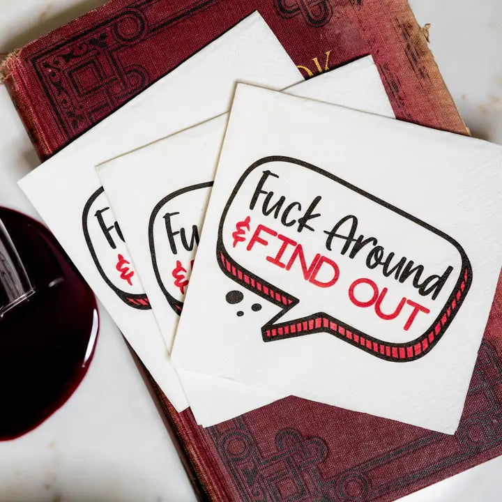 Fuck Around and Find Out | Funny Conversation Napkins