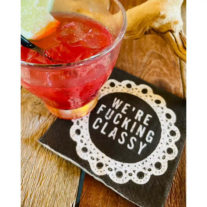 We're Fucking Classy | Party Cocktail Napkins
