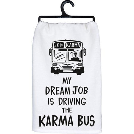 Primitive by Kathy - My Dreaming Job Driving Karma Bus Kitchen Towel