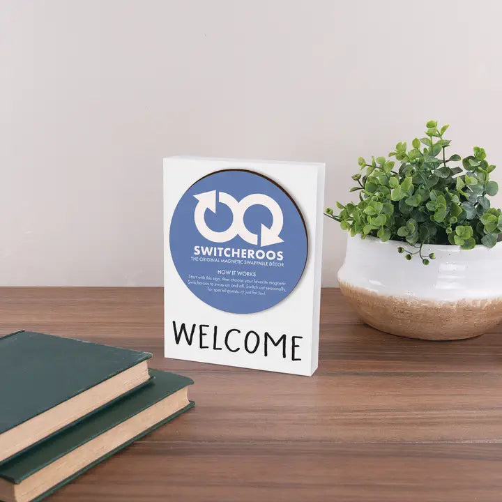 Welcome Tabletop Switcheroo Sign