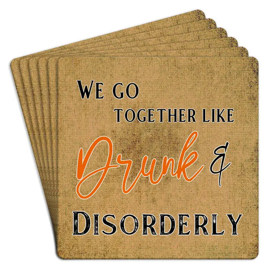 Coaster | Paper 6pk We Go Together Like Drunk & Disorderly