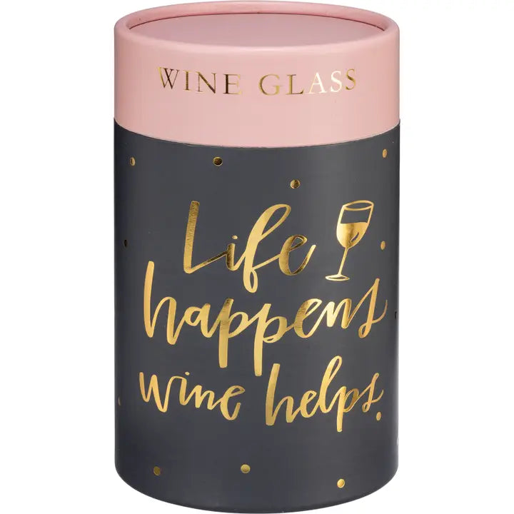 Life Happens Wine Helps Wine Glass