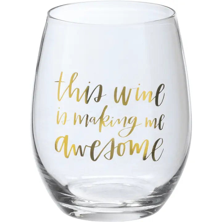 This Wine Is Making Me Awesome Wine Glass